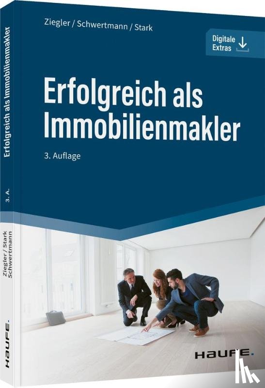 Ziegler, Helge, Stark, Ralf, Schwertmann, Malte - Erfolgreich als Immobilienmakler