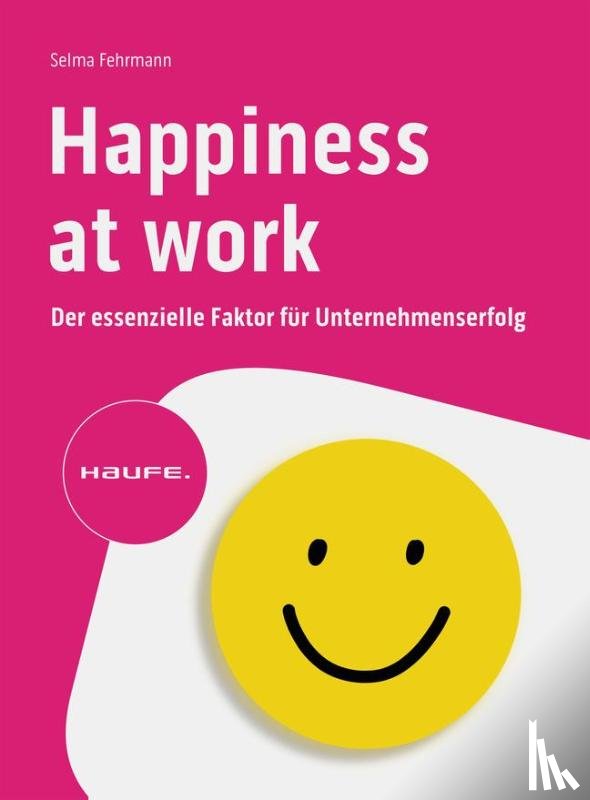Fehrmann, Selma - Happiness at work
