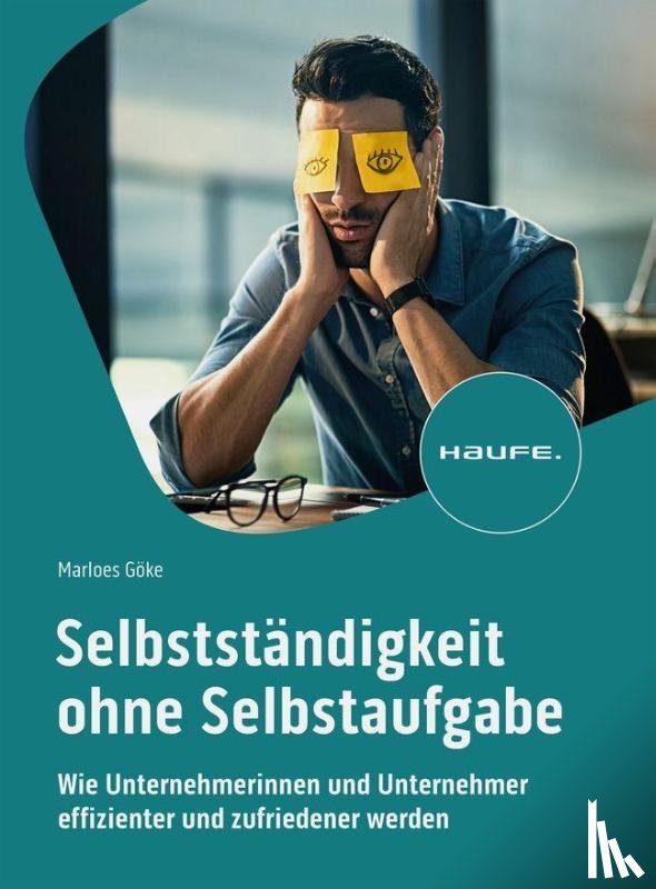 Göke, Marloes - Selbstständigkeit ohne Selbstaufgabe