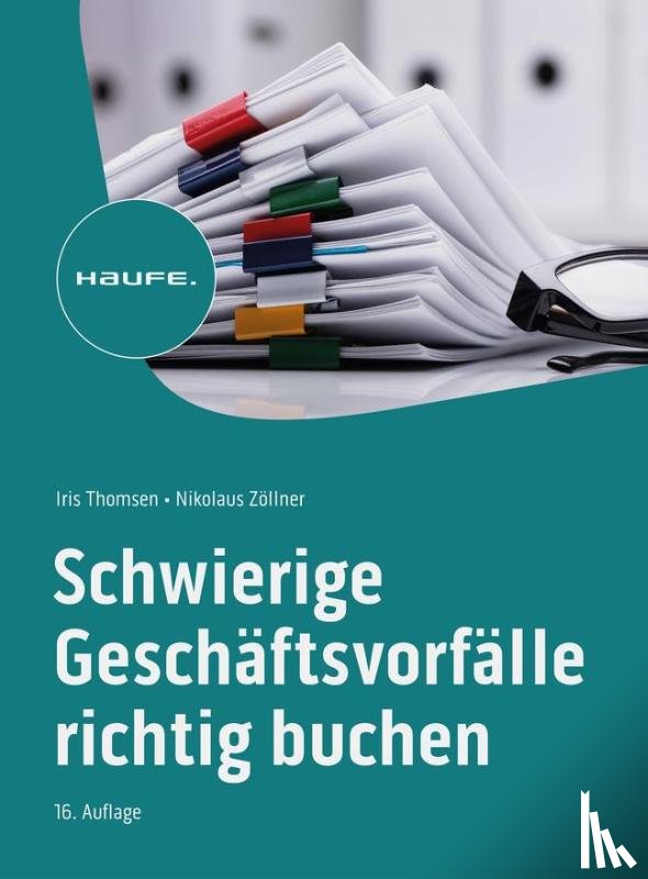 Thomsen, Iris, Zöllner, Nikolaus - Schwierige Geschäftsvorfälle richtig buchen