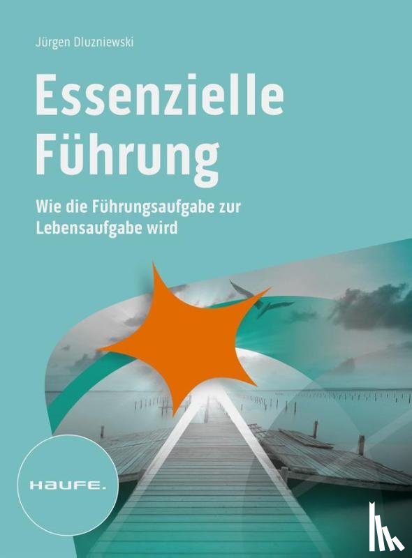 Dluzniewski, Jürgen - Essenzielle Führung
