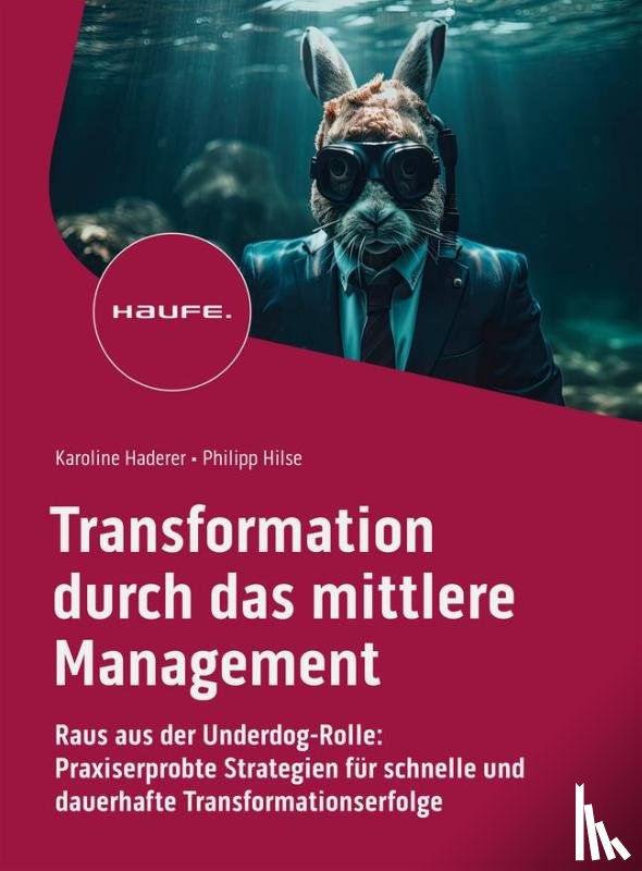 Haderer, Karoline, Hilse, Philipp - Transformation durch das mittlere Management
