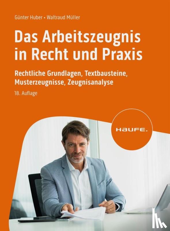 Huber, Günter, Müller, Waltraud - Das Arbeitszeugnis in Recht und Praxis