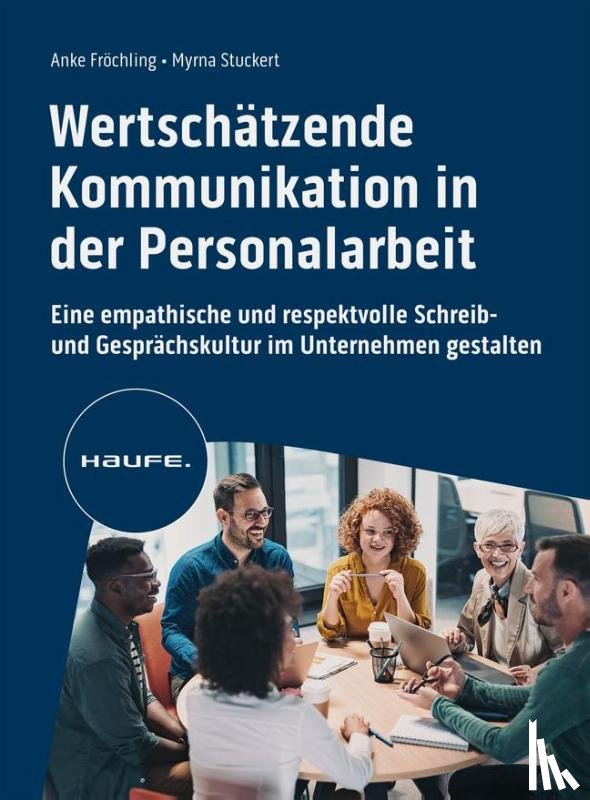 Fröchling, Anke, Stuckert, Myrna - Wertschätzende Kommunikation in der Personalarbeit