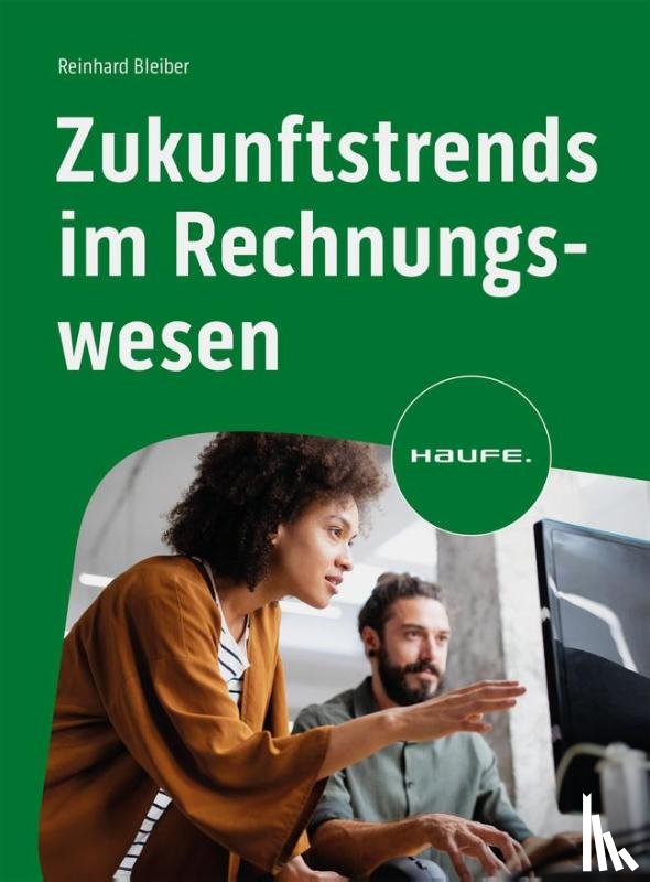Bleiber, Reinhard - Zukunftstrends im Rechnungswesen