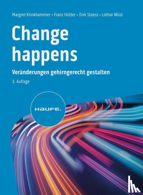 Klinkhammer, Margret, Hütter, Franz, Stoess, Dirk, Wüst, Lothar - Change happens