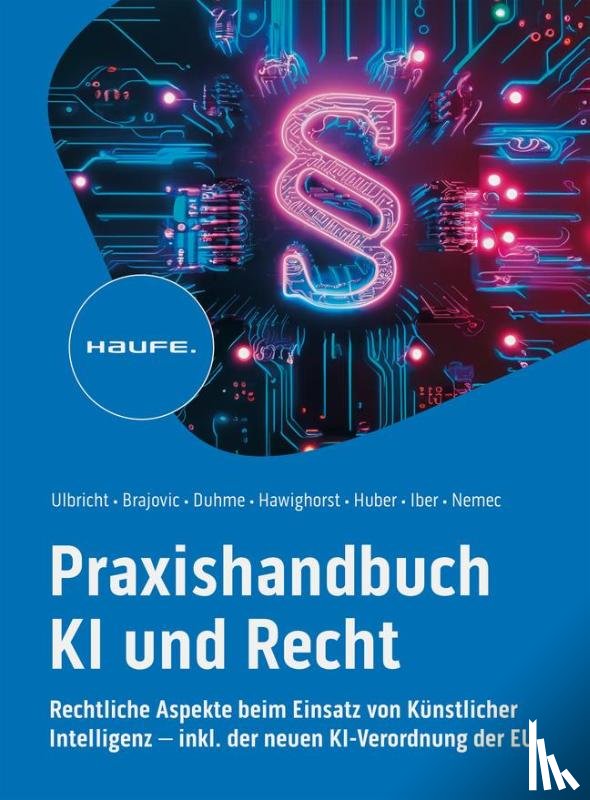 Ulbricht, Carsten, Brajovic, Danilo, Duhme, Torsten, Hawighorst, Jessica - Praxishandbuch KI und Recht