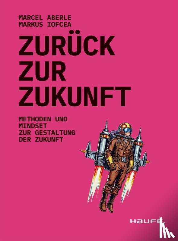 Aberle, Marcel, Iofcea, Markus - Zurück zur Zukunft