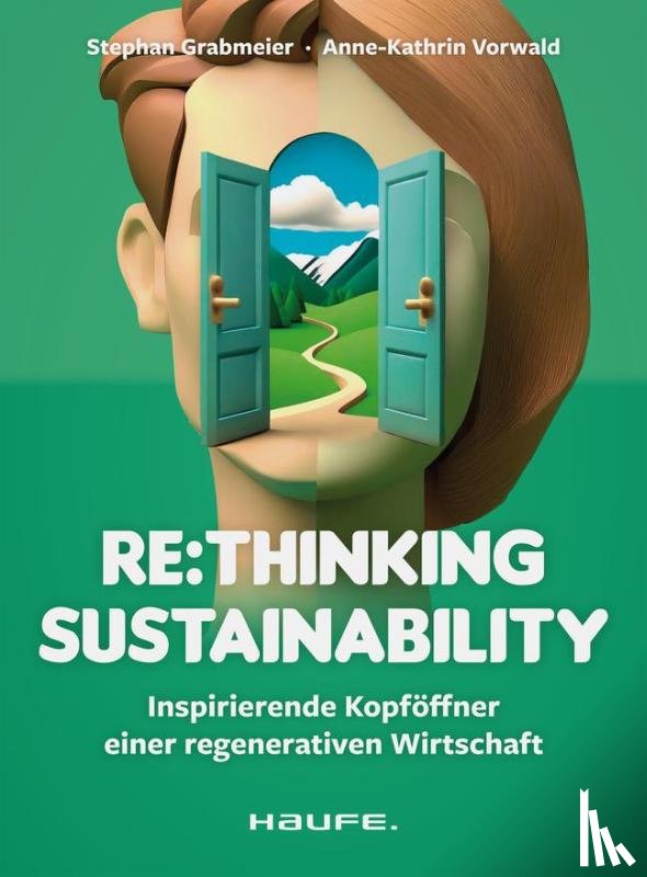 Grabmeier, Stephan, Vorwald, Anne-Kathrin - Re:thinking Sustainability