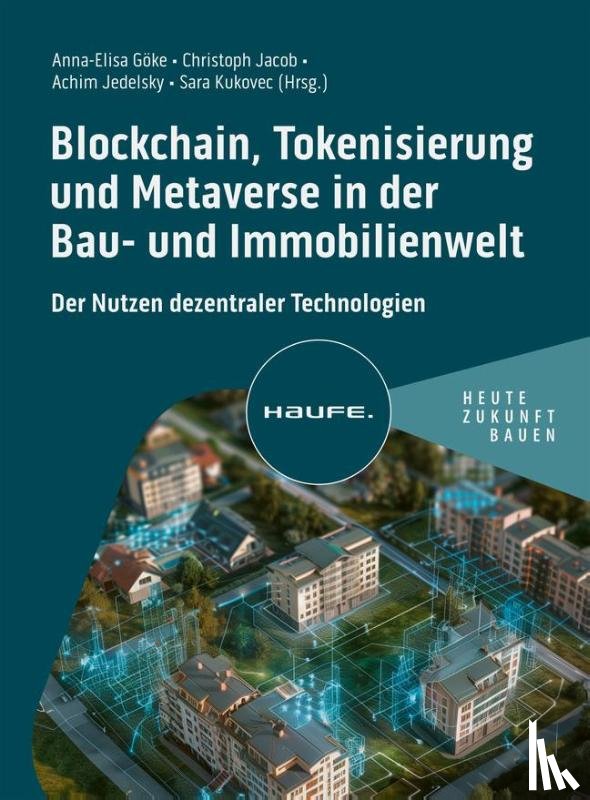  - Blockchain, Tokenisierung und Metaverse in der Bau- und Immobilienwelt