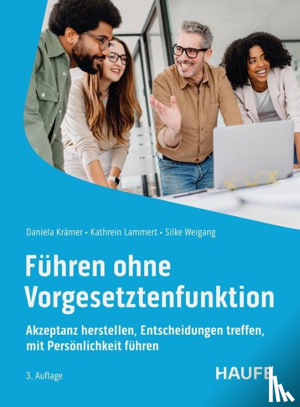 Krämer, Daniela, Lammert, Kathrein, Weigang, Silke - Führen ohne Vorgesetztenfunktion