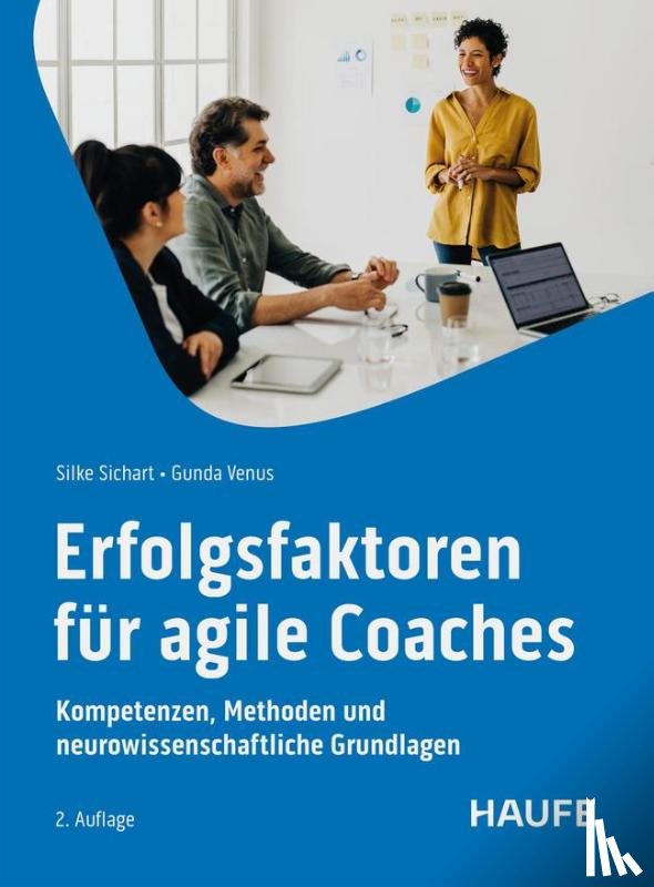 Sichart, Silke, Venus, Gunda - Erfolgsfaktoren für Agile Coaches