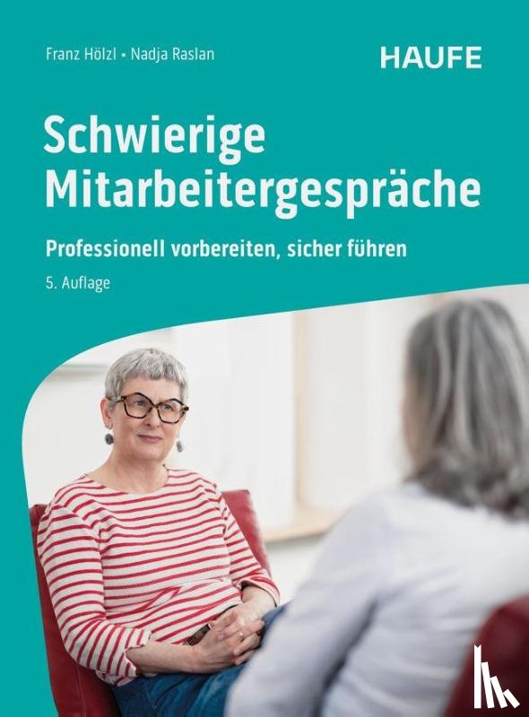 Hölzl, Franz, Raslan, Nadja - Schwierige Mitarbeitergespräche