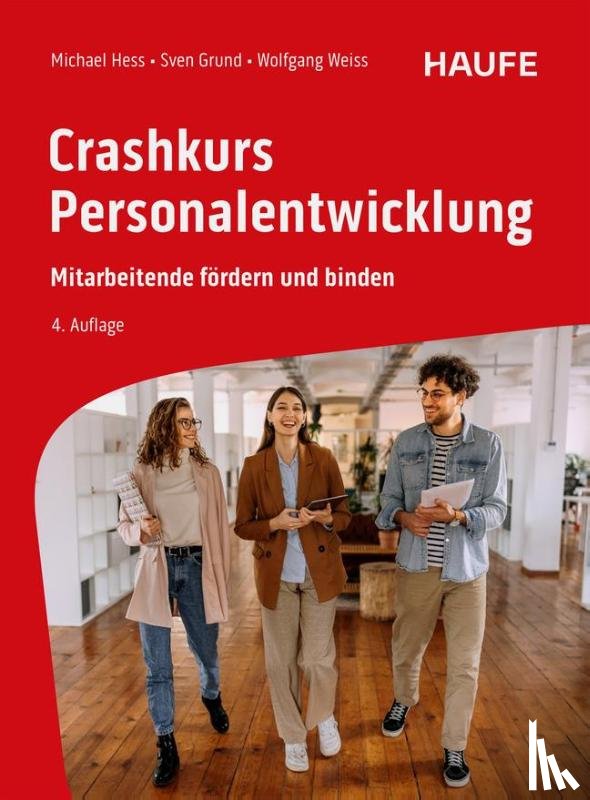 Hess, Michael, Grund, Sven, Weiss, Wolfgang - Crashkurs Personalentwicklung