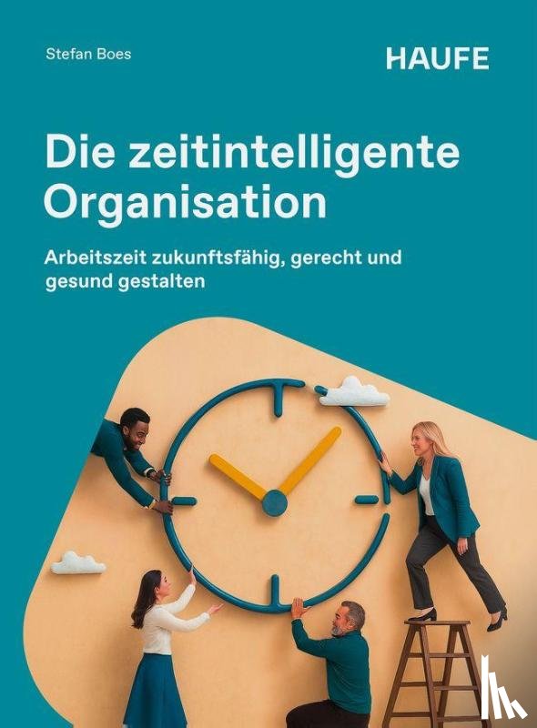 Boes, Stefan - Die zeitintelligente Organisation
