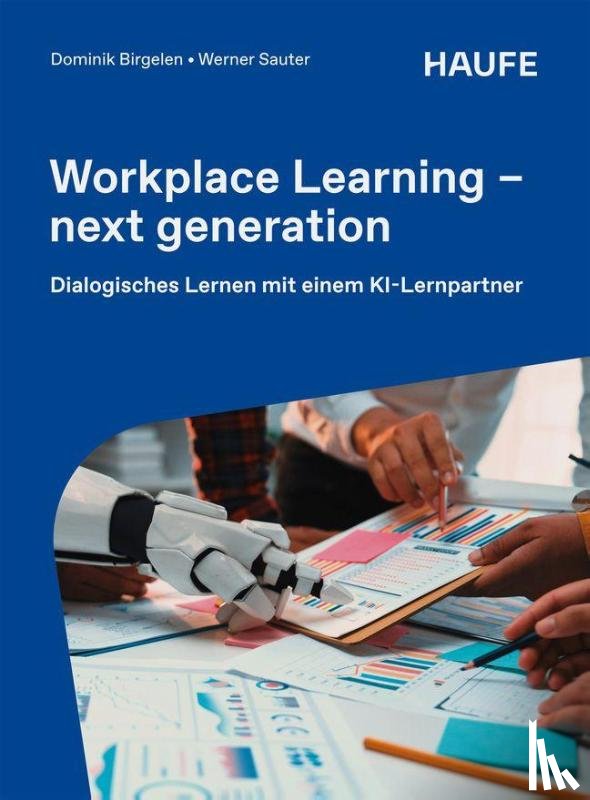 Birgelen, Dominik, Sauter, Werner - Workplace Learning - next generation