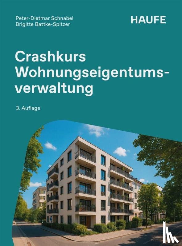 Schnabel, Peter-Dietmar, Batke-Spitzer, Brigitte - Crashkurs Wohnungseigentumsverwaltung