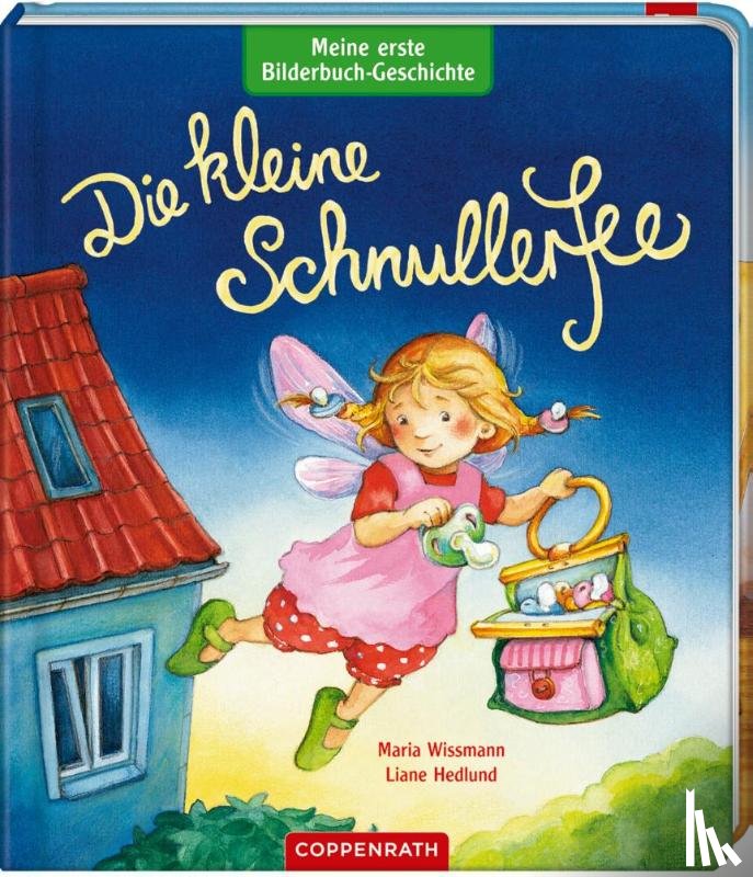 Hedlund, Liane - Meine erste Bilderbuch-Geschichte: Die kleine Schnullerfee
