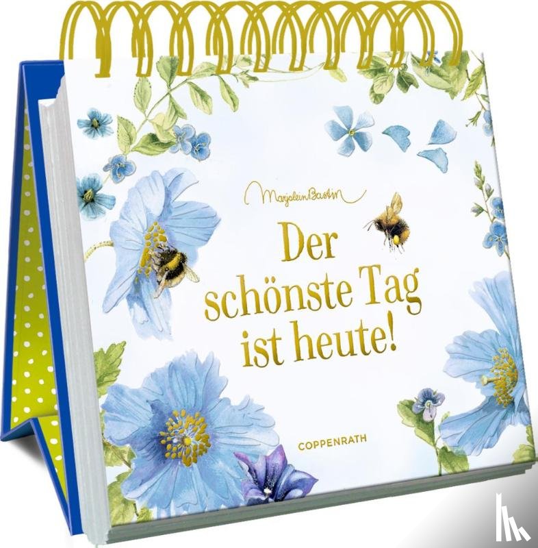  - Der schönste Tag ist heute!