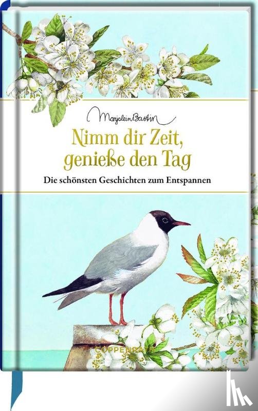  - Nimm dir Zeit, genieße den Tag
