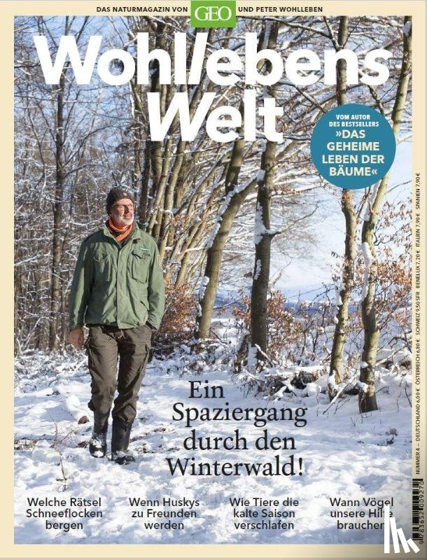 Wohlleben, Peter - Wohllebens Welt / Wohllebens Welt 4/2019 - Ein Spaziergang durch den Winterwald