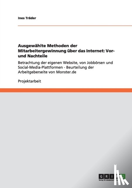 Trader, Ines - Ausgewahlte Methoden der Mitarbeitergewinnung uber das Internet