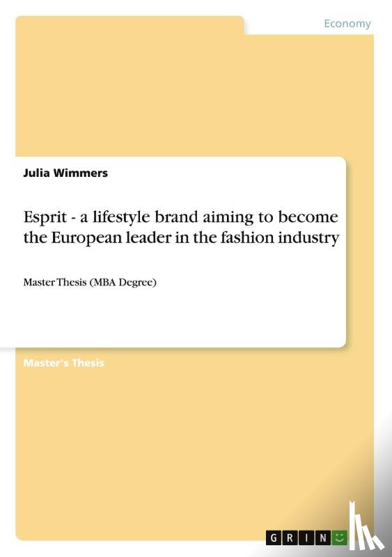 Wimmers, Julia - Esprit - a lifestyle brand aiming to become the European leader in the fashion industry