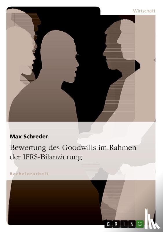 Schreder, Max - Bewertung des Goodwills im Rahmen der IFRS-Bilanzierung