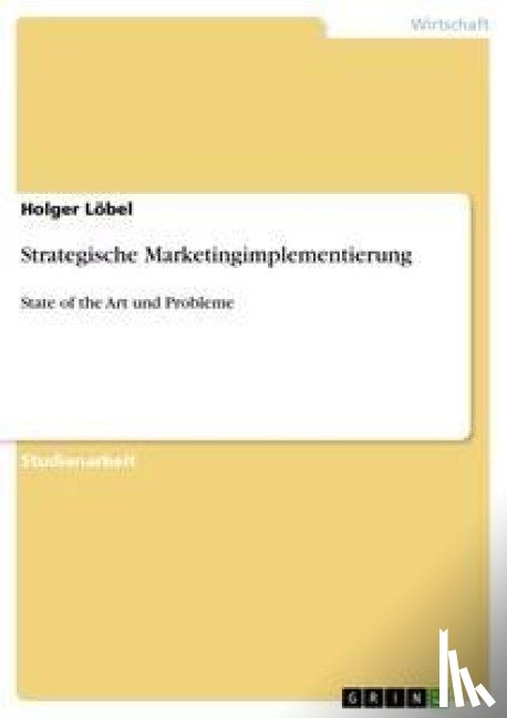 Loebel, Holger - Strategische Marketingimplementierung