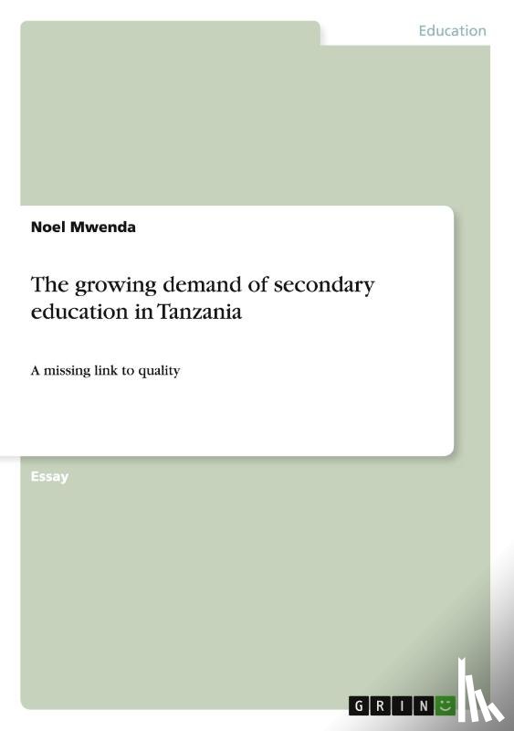 Mwenda, Noel - The growing demand of secondary education in Tanzania