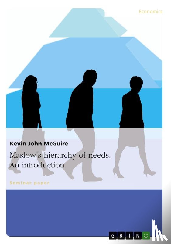McGuire, Kevin John - Maslow's hierarchy of needs. An introduction