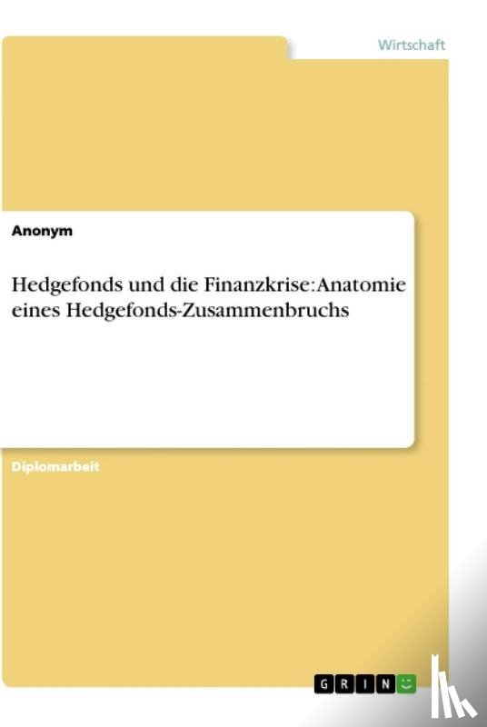Anonym - Hedgefonds und die Finanzkrise