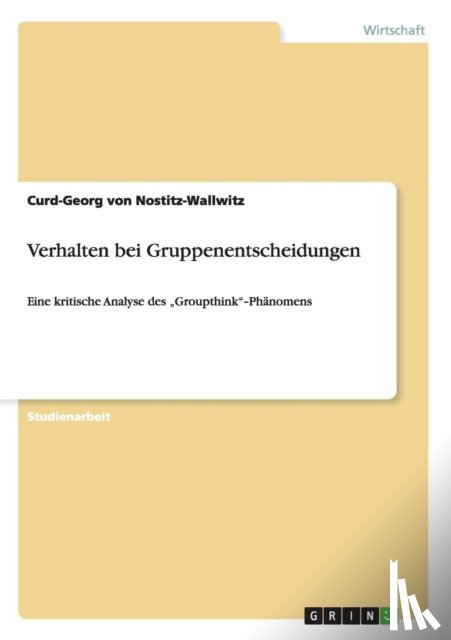 Von Nostitz-Wallwitz, Curd-Georg - Verhalten bei Gruppenentscheidungen