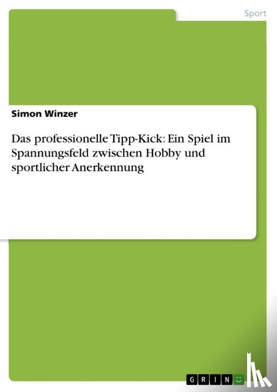 Winzer, Simon - Das professionelle Tipp-Kick