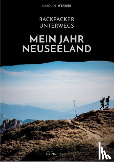 Werner, Carolin - Backpacker unterwegs