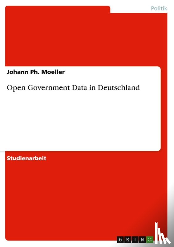 Moeller, Johann Ph - Open Government Data in Deutschland