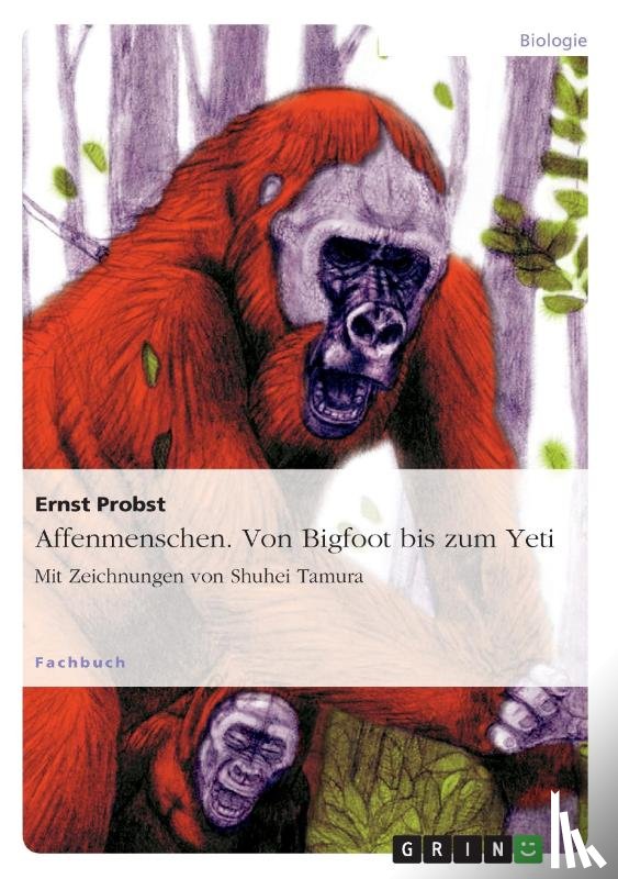 Probst, Ernst - Affenmenschen. Von Bigfoot bis zum Yeti