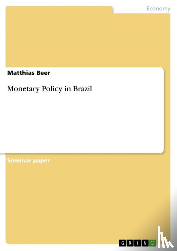 Beer, Matthias - Monetary Policy in Brazil