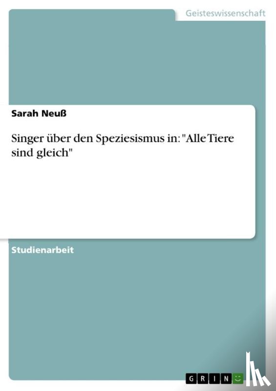 Neuß, Sarah - Singer über den Speziesismus in: "Alle Tiere sind gleich"