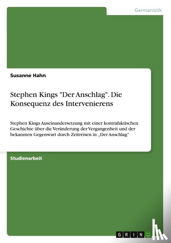 Hahn, Susanne - Stephen Kings Der Anschlag. Die Konsequenz des Intervenierens