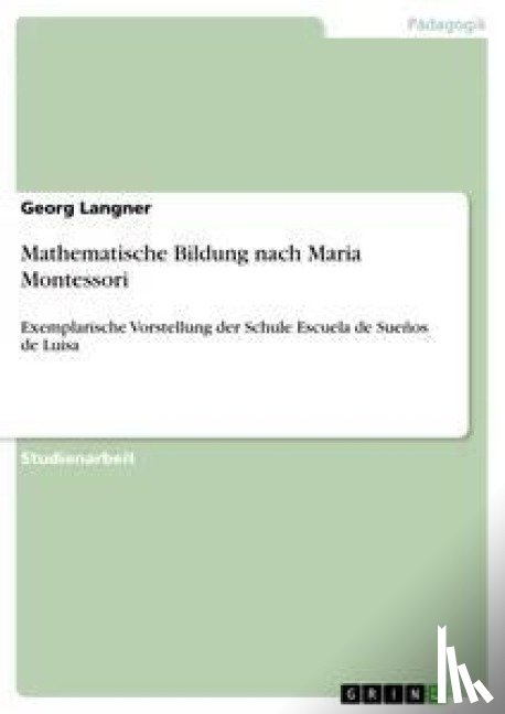 Langner, Georg - Mathematische Bildung nach Maria Montessori