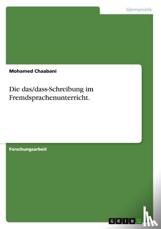Chaabani, Mohamed - Die das/dass-Schreibung im Fremdsprachenunterricht.