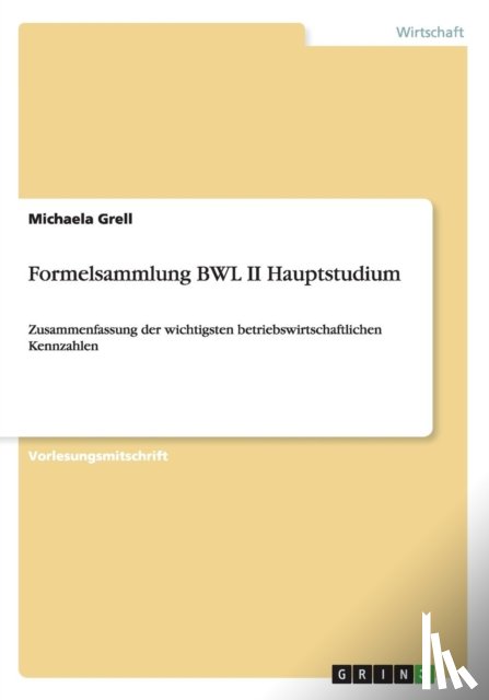 Grell, Michaela - Formelsammlung BWL II Hauptstudium