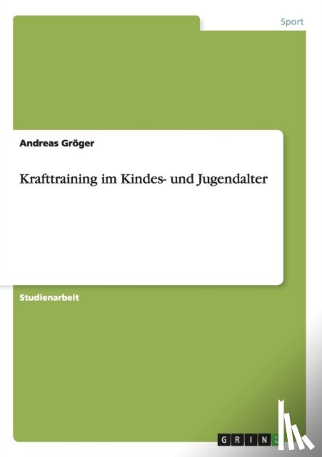 Groeger, Andreas - Krafttraining im Kindes- und Jugendalter