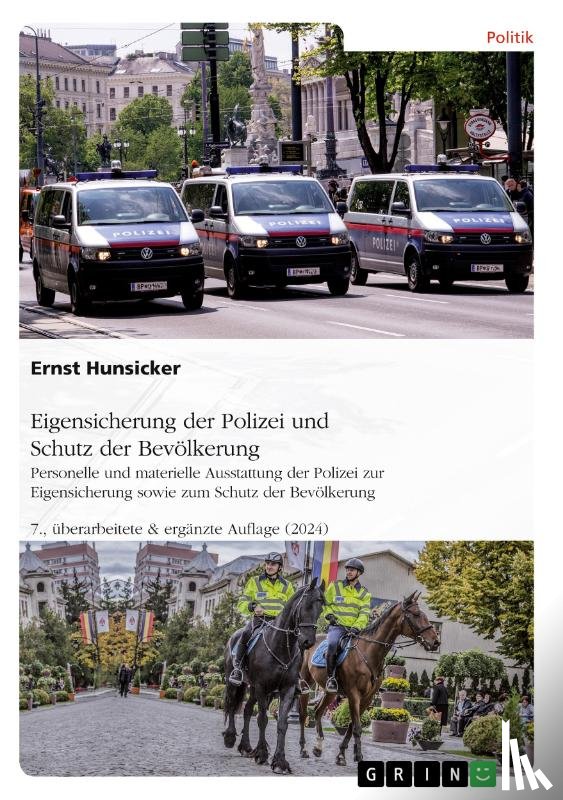 Hunsicker, Ernst - Eigensicherung der Polizei und Schutz der Bevölkerung. Personelle und materielle Ausstattung der Polizei zur Eigensicherung sowie zum Schutz der Bevölkerung