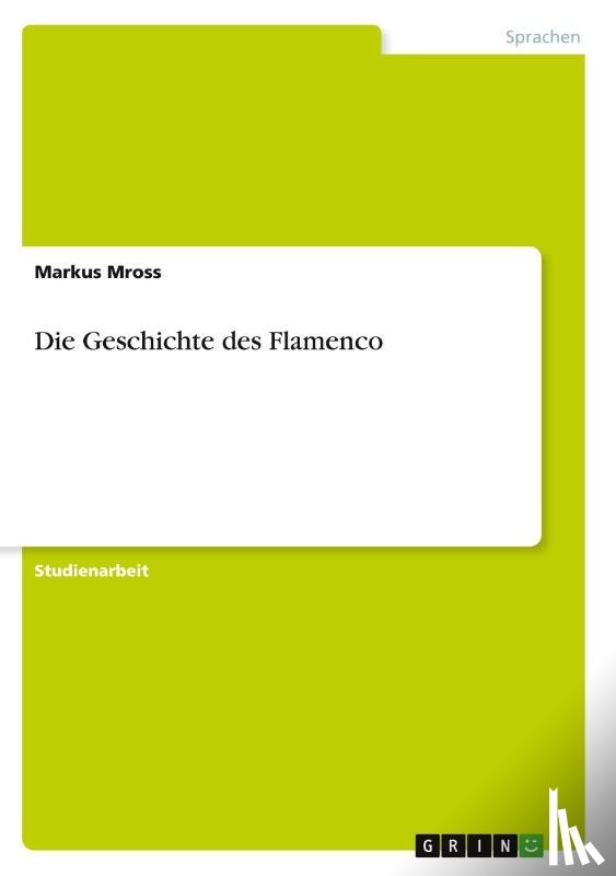 Markus Mross - Die Geschichte des Flamenco