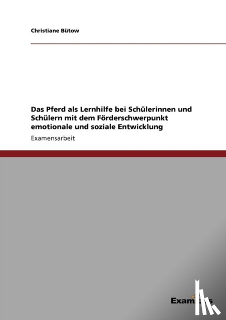 Butow, Christiane - Das Pferd - ein Lernhelfer fur verhaltensauffallige Kinder und Jugendliche