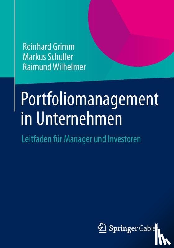 Grimm, Reinhard, Schuller, Markus, Wilhelmer, Raimund - Portfoliomanagement in Unternehmen