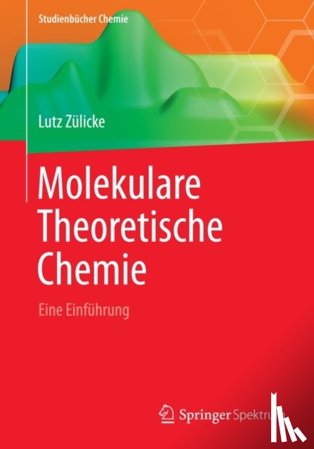 Zulicke, Lutz - Molekulare Theoretische Chemie