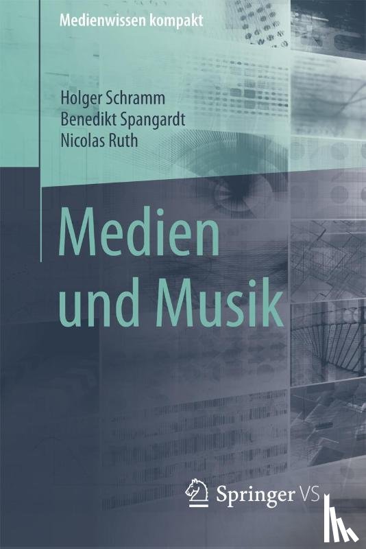 Holger Schramm, Benedikt Spangardt, Nicolas Ruth - Medien und Musik